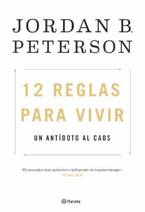 12 REGLAS PARA VIVIR-UN ANTÁDOTO AL CAOS