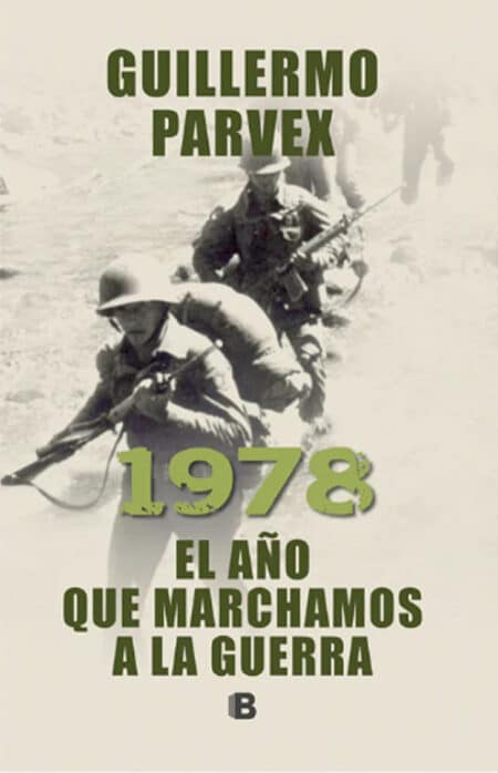 1978 EL AÁ‘O QUE MARCHAMOS A LA GUERRA
