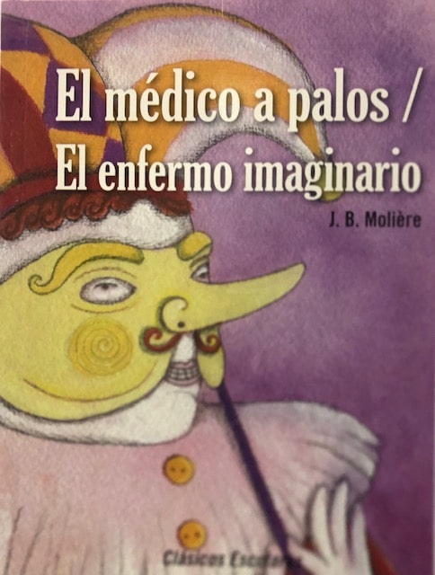 EL MEDICO A PALOS/EL ENFERMO IMAGINARIO