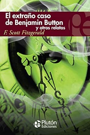 EL EXTRAÁ‘O CASO DE BENJAMIN BUTTON Y OTROS CUENTOS