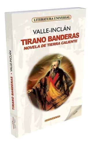 TIRANO BANDERAS. NOVELA DE TIERRA CALIENTE