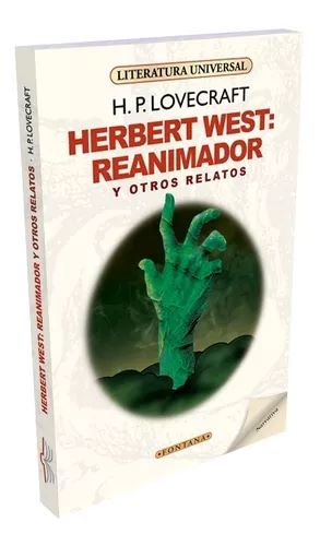 HERBERT WEST: REANIMADOR Y OTROS RELATOS
