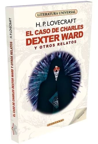 EL CASO DE CHARLES DEXTER WARD Y OTROS RELATOS
