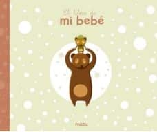 EL LIBRO DE MI BEBE (ALBUM PARA BEBE)