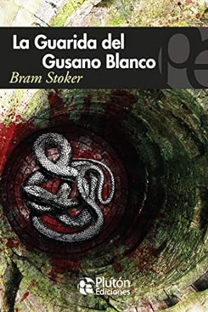 LA GUARIDA DEL GUSANO BLANCO
