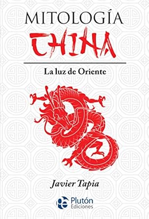 MITOLOGÁA CHINA: LA LUZ DEL ORIENTE