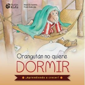 ORAGUNTAN NO QUIERE DORMIR