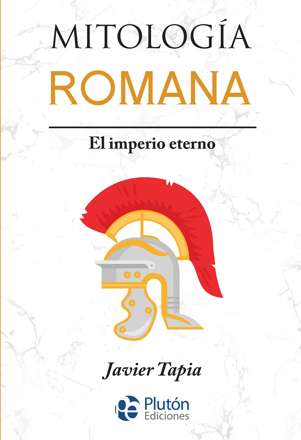 MITOLOGÁA ROMANA: EL IMPERIO ETERNO