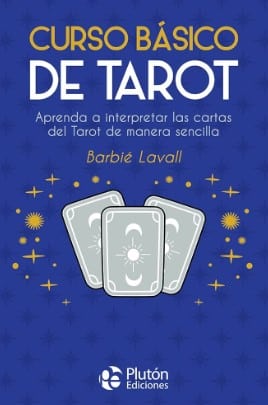 CURSO BASICO DE TAROT (INCLUYE 22 CARTAS DE ARCANOS MAYORES)