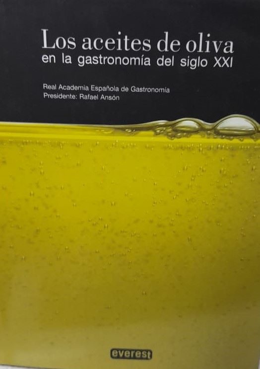 LOS ACEITES DE OLIVA EN LA GASTRONOMÁA DEL SIGLO XXI