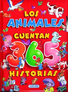 LOS ANIMALES CUENTAN 365 CUENTOS