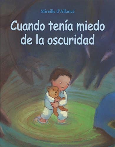 CUANDO TENÁA MIEDO DE LA OSCURIDAD