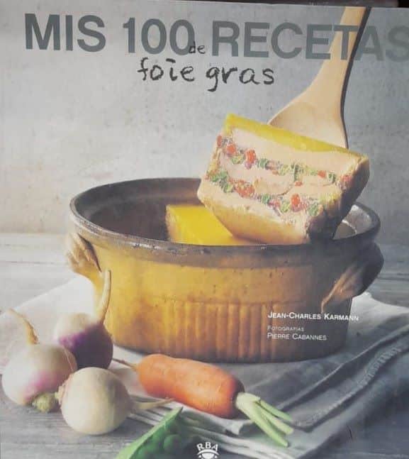 MIS CIEN RECETAS FOIE GRAS