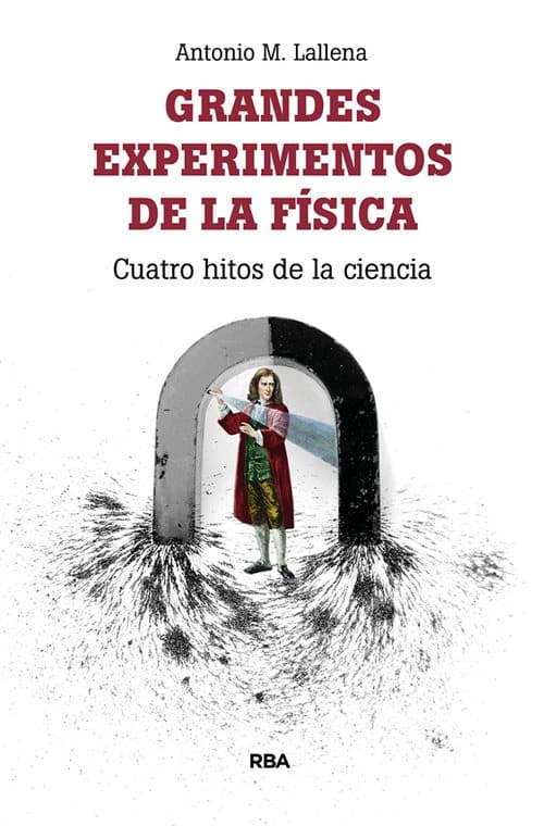 GRANDES EXPERIMENTOS DE LA FÁSICA