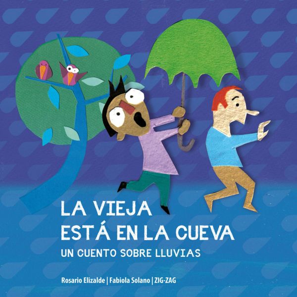 LA VIEJA ESTÁ EN LA CUEVA. UN CUENTO SOBRE LLUVIAS