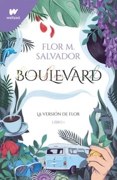 BOULEVARD (LA VERSION DE LA FLOR) LIBRO 1