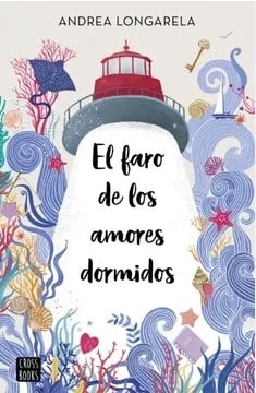 EL FARO DE LOS AMORES DORMIDOS