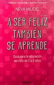 A SER FELIZ TAMBIÁ‰N SE APRENDE
