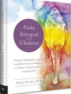 GUÁA INTEGRAL DE LOS CHAKRAS