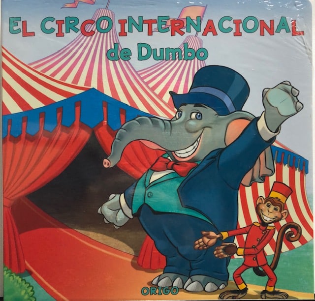 CUENTOS INFANTILES: EL CIRCO INTERNACIONAL DE DUMBO