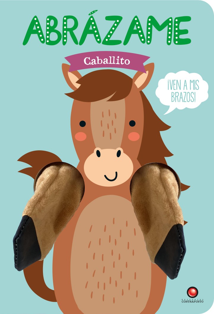 ABRÁZAME CABALLITO