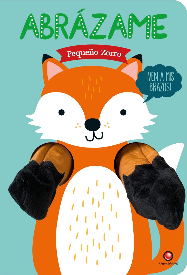 ABRÁZAME PEQUEÁ‘O ZORRO