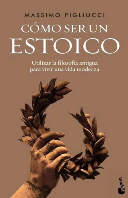 CÁ“MO SER UN ESTOICO