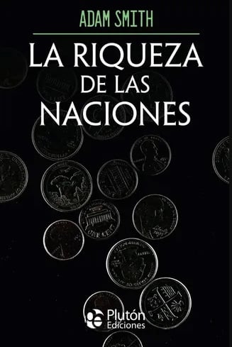LA RIQUEZA DE LAS NACIONES